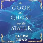The Cook, the Ghost and Her Sister