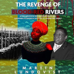 The Revenge of Blood Red Rivers