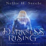 Darkness Rising: Shadow Slayers Stories Book 5