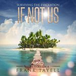 If Not Us: Surviving the Evacuation. Life Goes On (Book 4)