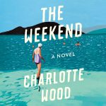 The good weekend by Charlotte Wood